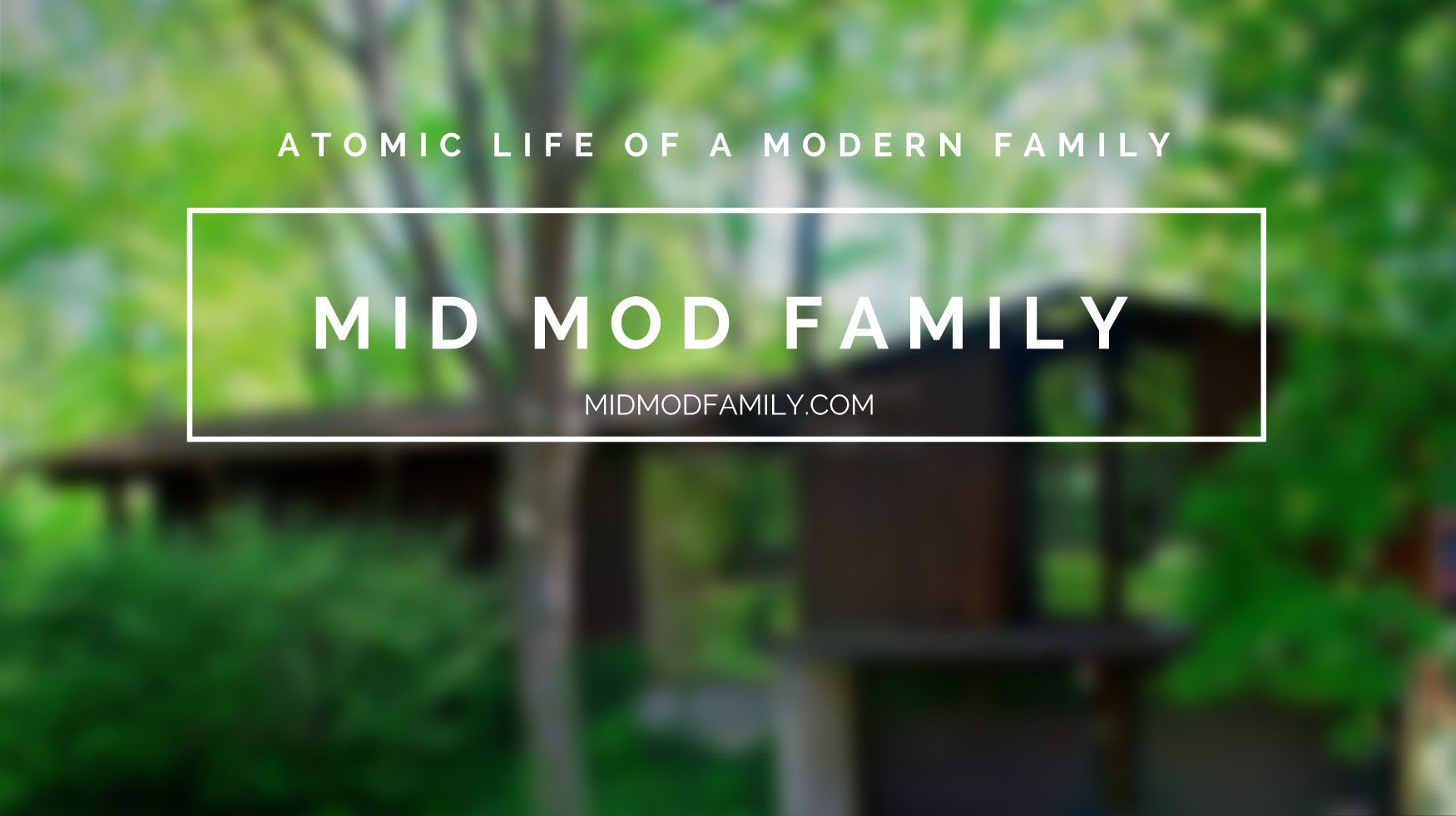 Mid Mod Family Atomic Life of a Modern Family